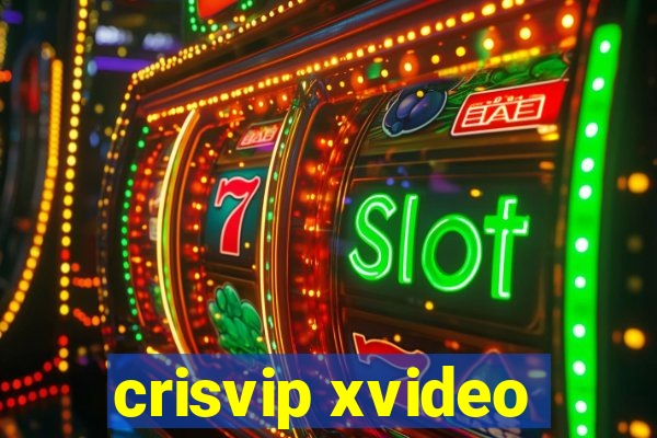 crisvip xvideo